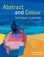 Abstract and ColourTechniques in Painting 1849940746 Book Cover