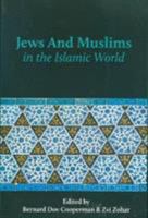 Jews and Muslims in the Islamic World 193430932X Book Cover