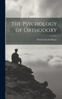 The Psychology of Orthodoxy 1376835347 Book Cover