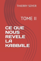 CE QUE NOUS REVELE LA KABBALE: TOME II B08MSFDKF7 Book Cover