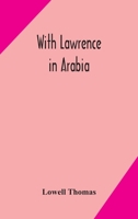With Lawrence in Arabia: Lost Treasures B0007EK0YU Book Cover