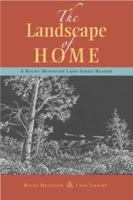 The Landscape of Home: A Rocky Mountain Land Series Reader 1555663931 Book Cover
