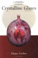 Crystalline Glazes (Ceramics Handbooks) 1512827665 Book Cover