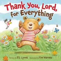 Thank You, Lord, For Everything 0310748127 Book Cover