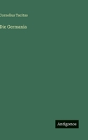 Die Germania (German Edition) 3388435235 Book Cover