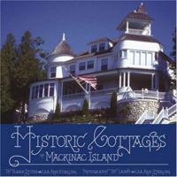 Historic Cottages of Mackinac Island 0966531612 Book Cover