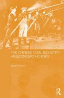 The Chinese Coal Industry: An Economic History 0367026872 Book Cover
