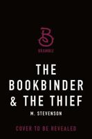 The Bookbinder & The Thief 1250375150 Book Cover