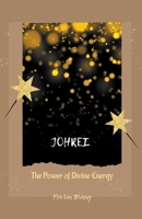 Johrei: The Power of Divine Energy 1776849078 Book Cover