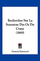 Recherches sur la Synostose des Os du Crane 1160241678 Book Cover