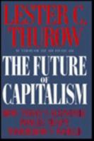 The Future of Capitalism: How Today's Economic Forces Shape Tomorrow's World 0140263284 Book Cover