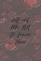 Intreat Me Not To Leave Thee: Dot Grid Paper 1074746724 Book Cover