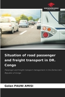 Situation of road passenger and freight transport in DR. Congo 6208647088 Book Cover