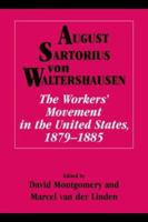 The Workers' Movement in the United States, 18791885 0521026083 Book Cover