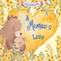 A Memaw's Love!: A Rhyming Picture Book for Children and Grandparents. B0CDZ226RM Book Cover