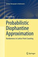 Probabilistic Diophantine Approximation: Randomness in Lattice Point Counting 3319107402 Book Cover