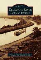 Delaware River Scenic Byway 1467121266 Book Cover