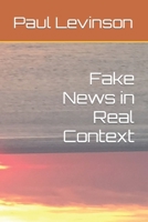 Fake News in Real Context 1561780545 Book Cover