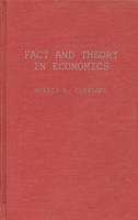 Fact and Theory in Economics: The Testament of an Institutionalist: Collected Papers 0837169658 Book Cover