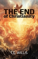 The End of Christianity 1982299746 Book Cover