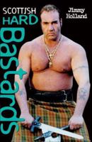 Scottish Hard Bastards 1844544591 Book Cover