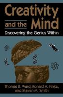 Creativity and the Mind: Discovering the Genius Within 0306450860 Book Cover