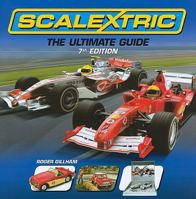 Scalextric: The Ultimate Guide 1844255360 Book Cover
