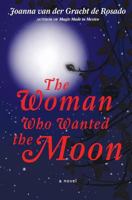 The Woman Who Wanted the Moon 098843377X Book Cover