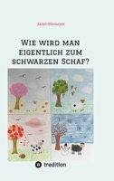 Wie wird man eigentlich zum schwarzen Schaf? (German Edition) 3384240774 Book Cover