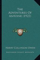 The Adventures of Antoine 1165790661 Book Cover