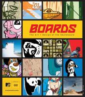 Boards: The Art and Design of the Skateboard (MTV Overground) 0789309777 Book Cover