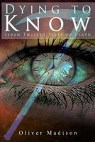 Dying to Know 1097900347 Book Cover