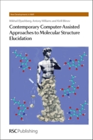 Contemporary Computer-Assisted Approaches to Molecular Structure Elucidation 1849734321 Book Cover