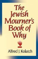 The Jewish Mourner's Book of Why 0824603826 Book Cover