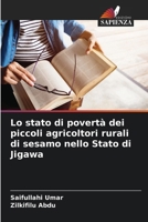 Lo stato di povertà dei piccoli agricoltori rurali di sesamo nello Stato di Jigawa (Italian Edition) 6208137020 Book Cover