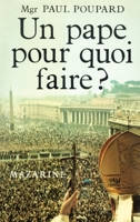 UN PAPE POUR QUOI FAIRE 2863740180 Book Cover