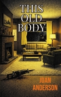 This Old Body 1998648540 Book Cover
