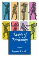 Magic of Friendship 1432763210 Book Cover