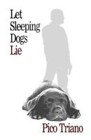 Let Sleeping Dogs Lie 0615823939 Book Cover
