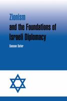 Zionism and the Foundations of Israeli Diplomacy 0521038278 Book Cover