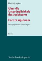 Flavius Josephus: Uber Die Ursprunglichkeit Des Judentums (Contra Apionem). Mit Beitragen Von Jan Dochhorn Und Manuel Vogel (Schriften Des Institutum Judaicum Delitzschianum) 3525542062 Book Cover