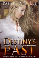 Destiny's Past 1777156327 Book Cover