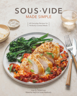 Sous Vide Made Simple: 60 Everyday Recipes for Perfectly Cooked Meals [A Cookbook] 0399582010 Book Cover