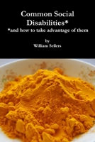 Common Social Disabilities: (and how to take advantage of them) 136522628X Book Cover