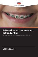 Rétention et rechute en orthodontie 620580753X Book Cover