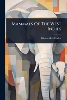 Mammals Of The West Indies 1024916375 Book Cover