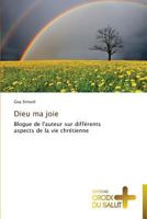 Dieu Ma Joie 3841698441 Book Cover