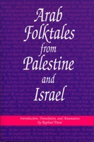Arab Folktales from Palestine and Israel: Introduction, Translation, and Annotation 0814327109 Book Cover