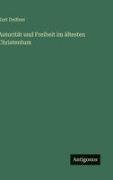 Autorität und Freiheit im ältesten Christentum 3846036056 Book Cover