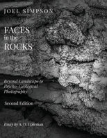 Faces in the Rocks: Beyond Landscape to Psycho-Geological Photography, 2nd Edition B0GRGNCXK6 Book Cover